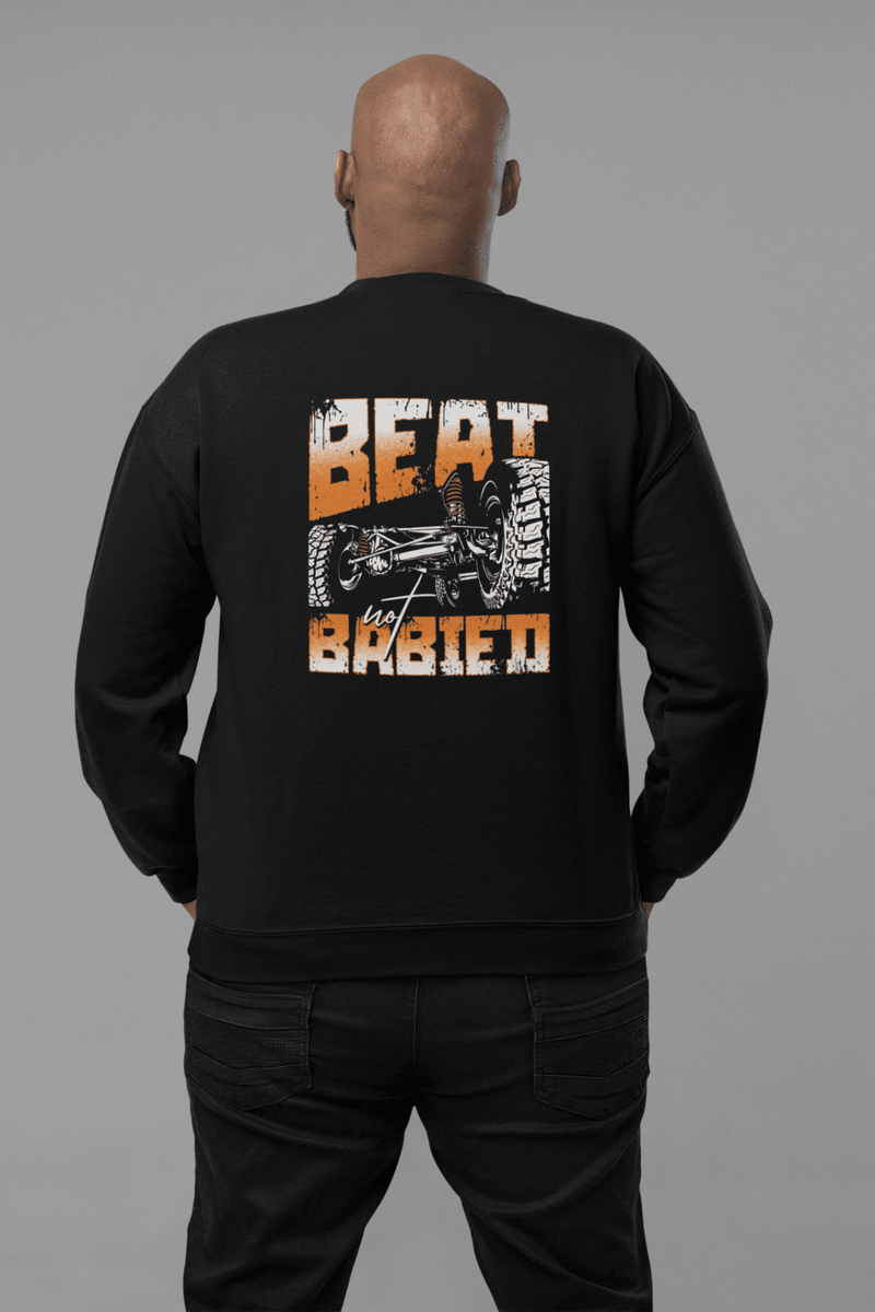 Beat Not Babied Off Road Apparel - Crewneck Sweatshirt - Goats Trail