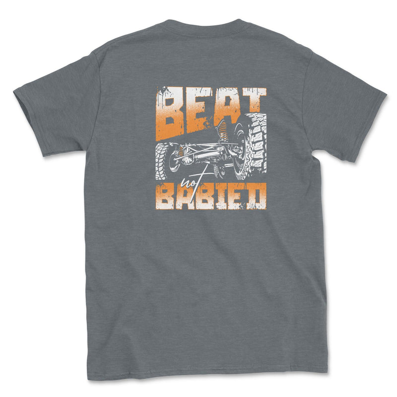Beat Not Babied Off Road Tee Shirt - Goats Trail