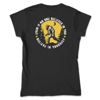 Believe in Yourself Bigfoot Women&