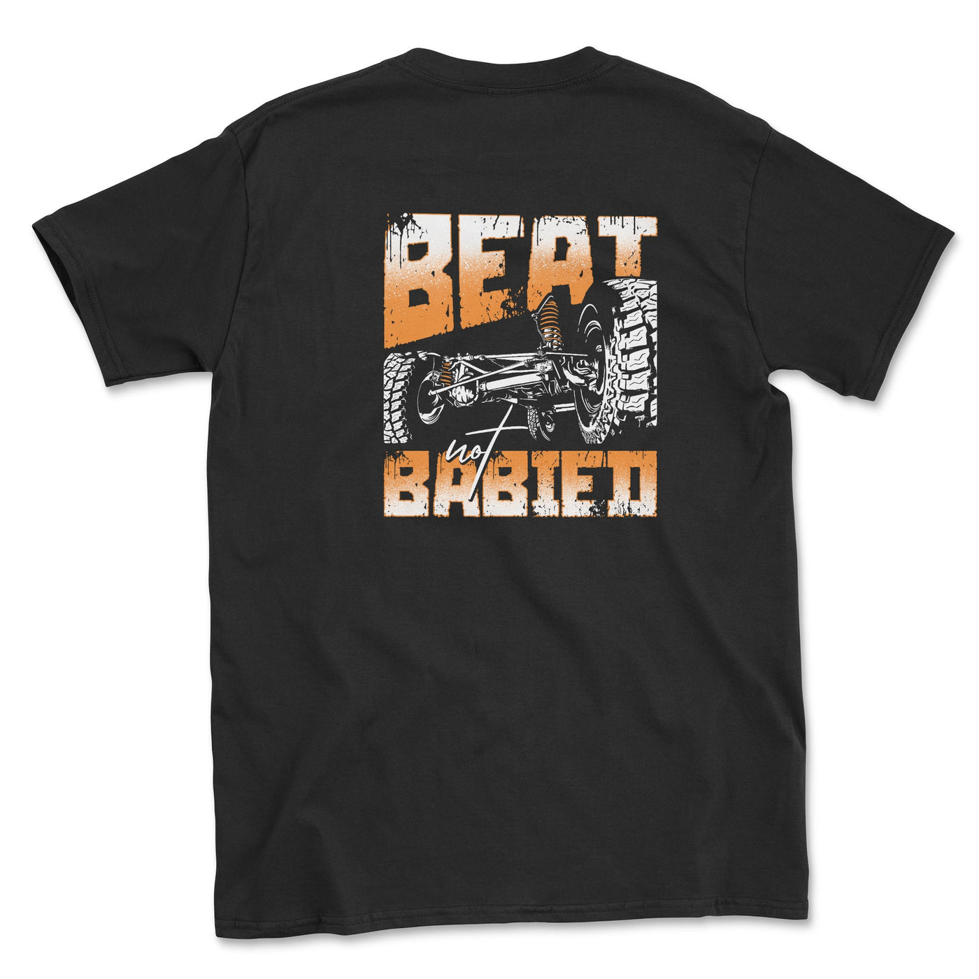 Big and Tall-Beat Not Babied 4x4 Graphic Tee - Goats Trail Off-Road Apparel Company