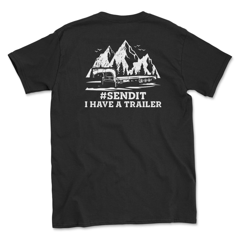 Big and Tall - SENDIT I Have A Trailer T-shirt - Goats Trail