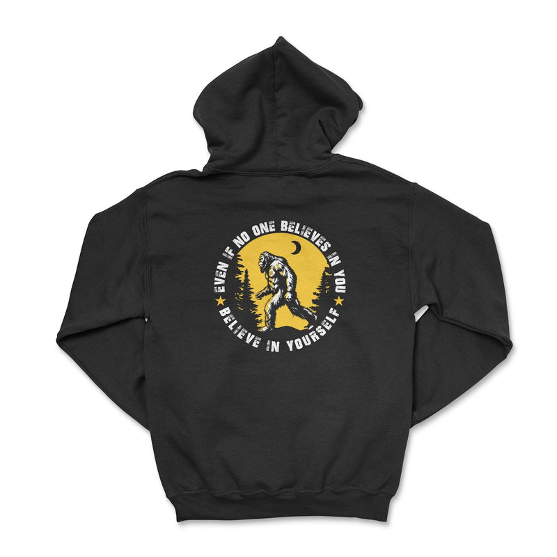Bigfoot Believe in Yourself Hoodie - Goats Trail