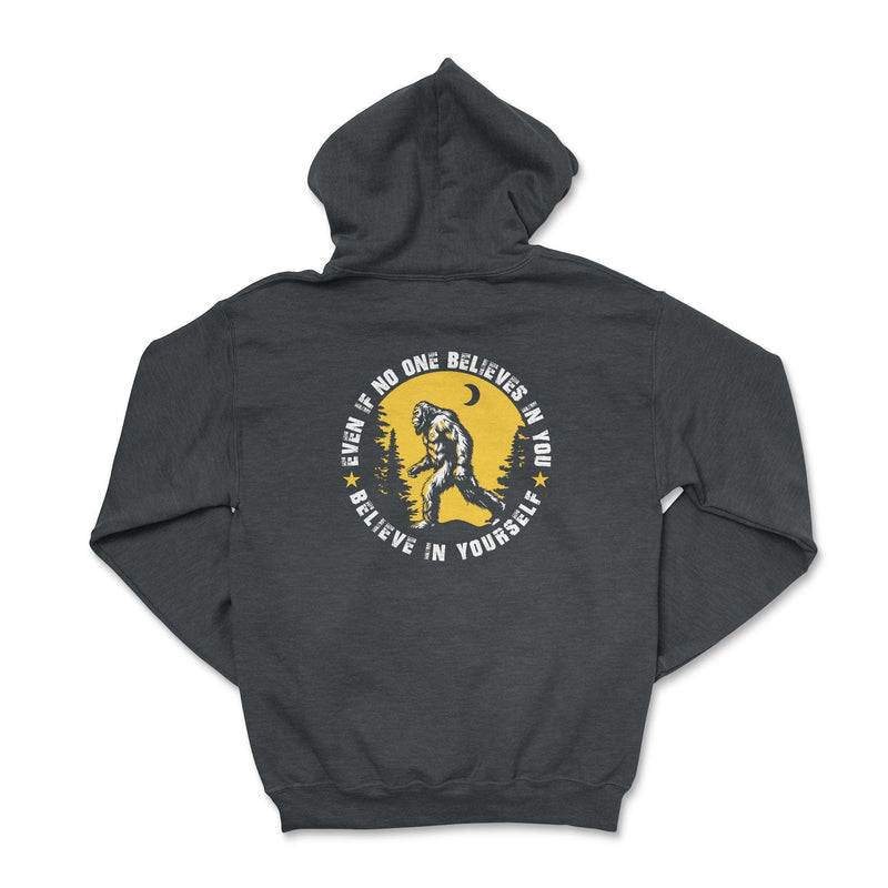 Bigfoot Believe in Yourself Hoodie - Goats Trail