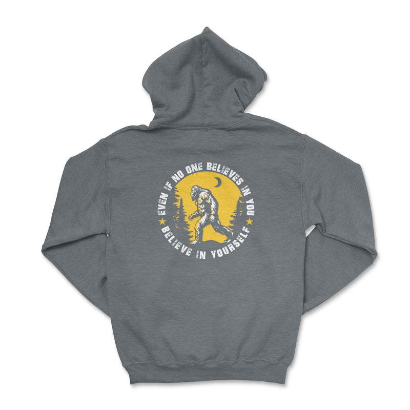 Bigfoot Believe in Yourself Hoodie - Goats Trail