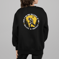 Bigfoot Believe in Yourself Sweatshirt - Goats Trail