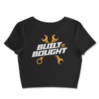 Built Not Bought Crop Top - Goats Trail