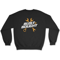 Built Not Bought Sweatshirt - Goats Trail
