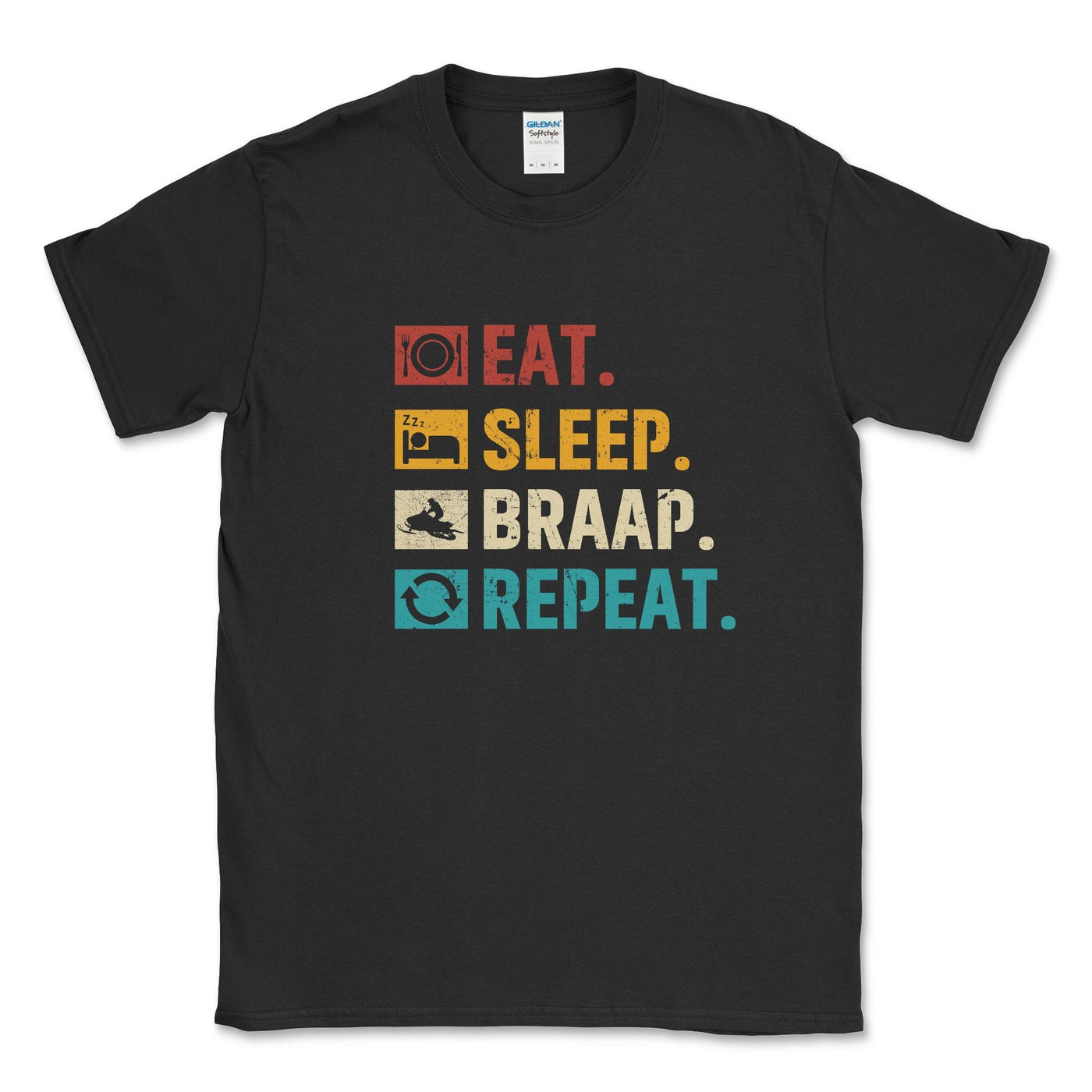 Eat, Sleep, Braap, Repeat T-shirt Black / Small Unisex T-shirt