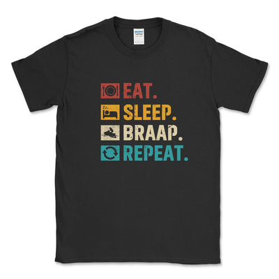 Eat, Sleep, Braap, Repeat T-shirt Black / Small Unisex T-shirt