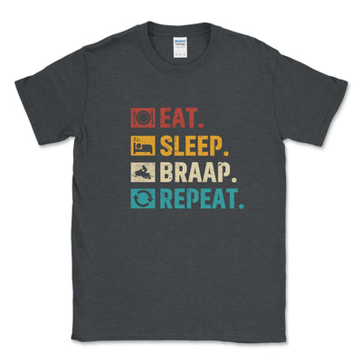 Eat, Sleep, Braap, Repeat T-shirt Dark Heather / Small Unisex T-shirt