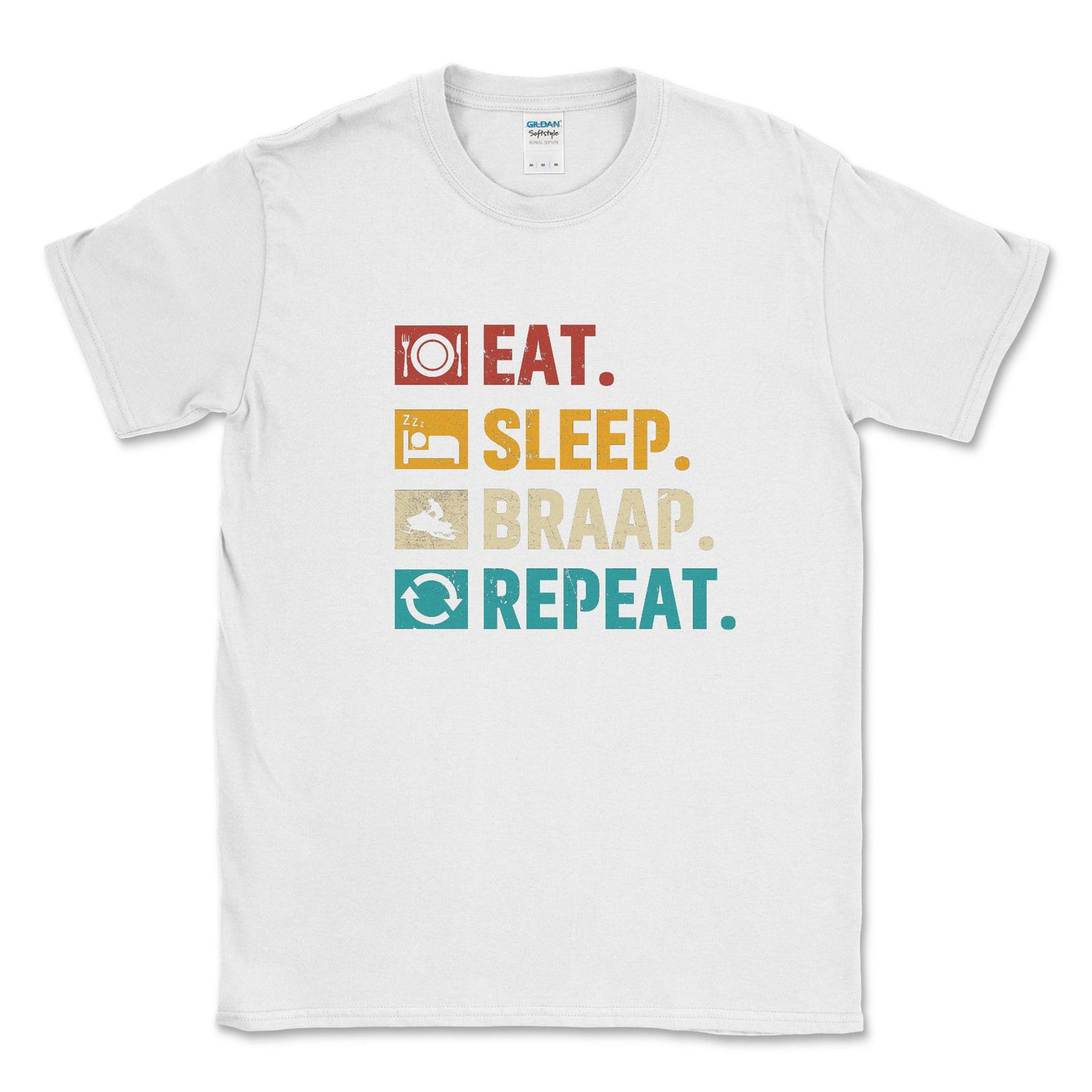 Eat, Sleep, Braap, Repeat T-shirt White / Small Unisex T-shirt