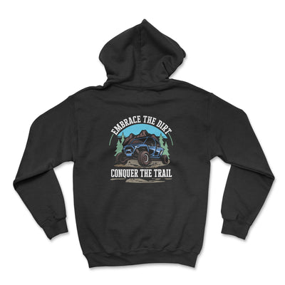 Embrace the Dirt Conquer the Trail UTV Hoodie - Goats Trail Off-Road Apparel Company