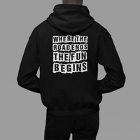Fun Begins Where the Road Ends Hoodie - Goats Trail