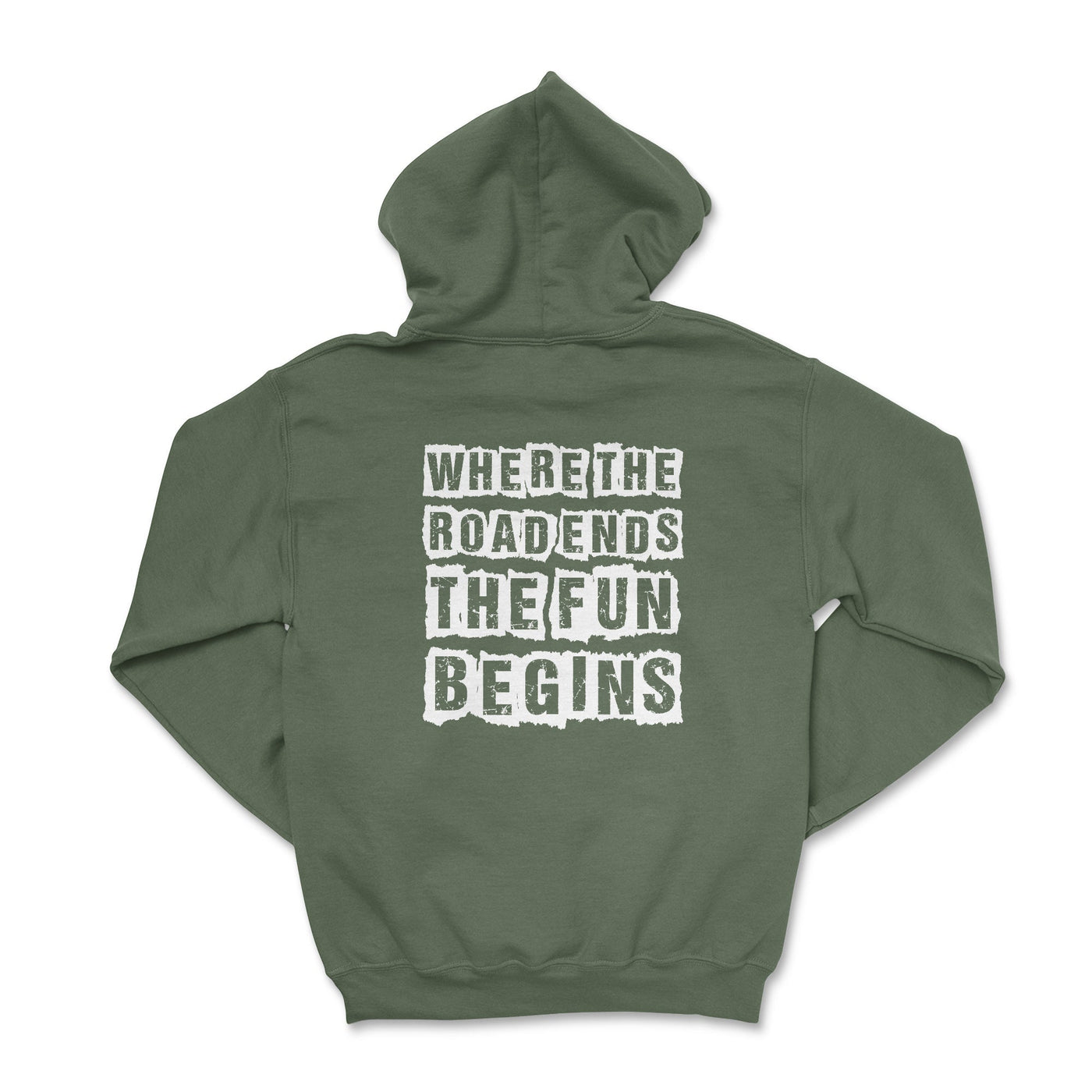 Fun Begins Where the Road Ends-Off Road Apparel Military Green / Small Hooded Sweatshirt