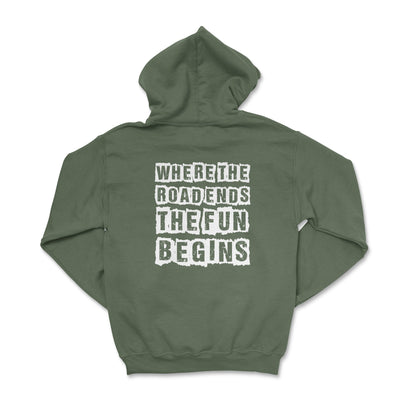 Fun Begins Where the Road Ends-Off Road Apparel Military Green / Small Hooded Sweatshirt