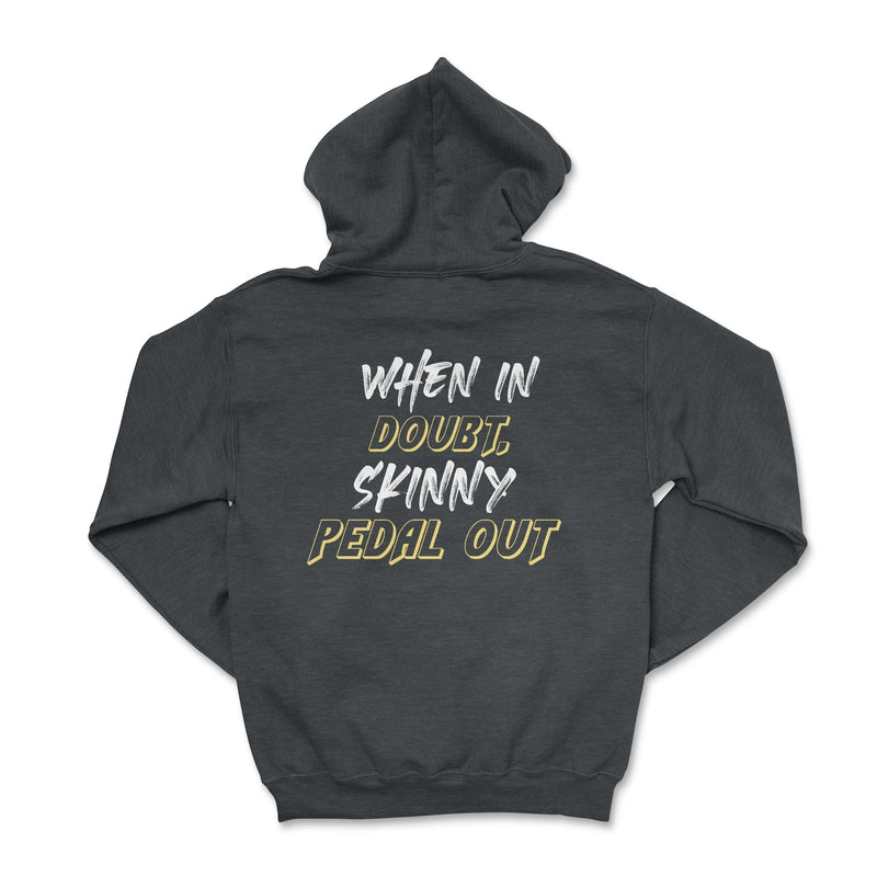 Give It Some Skinny Pedal Hoodie - Goats Trail
