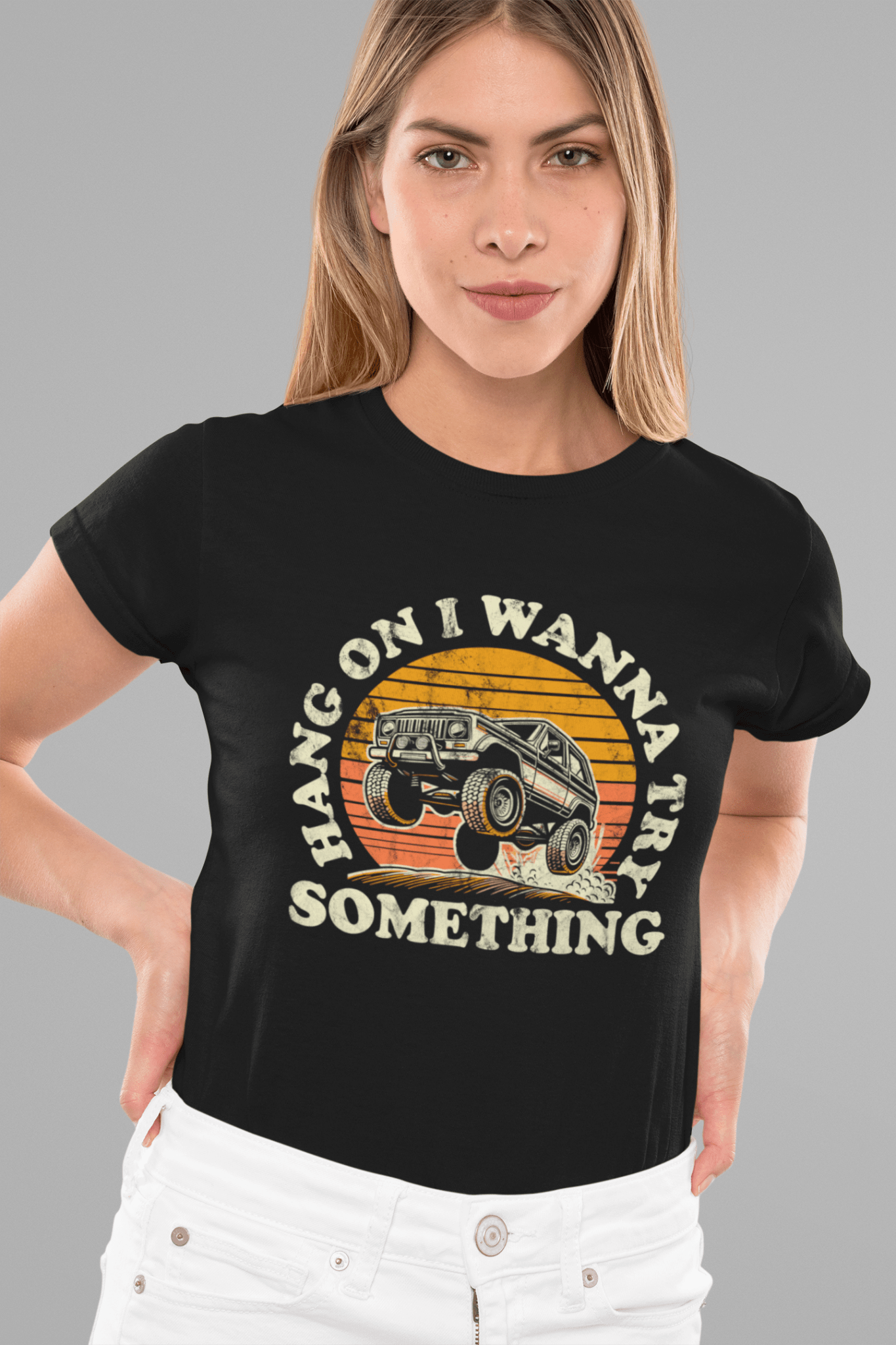 Hang On I Wanna Try Something Women's Tee - Goats Trail Off-Road Apparel Company