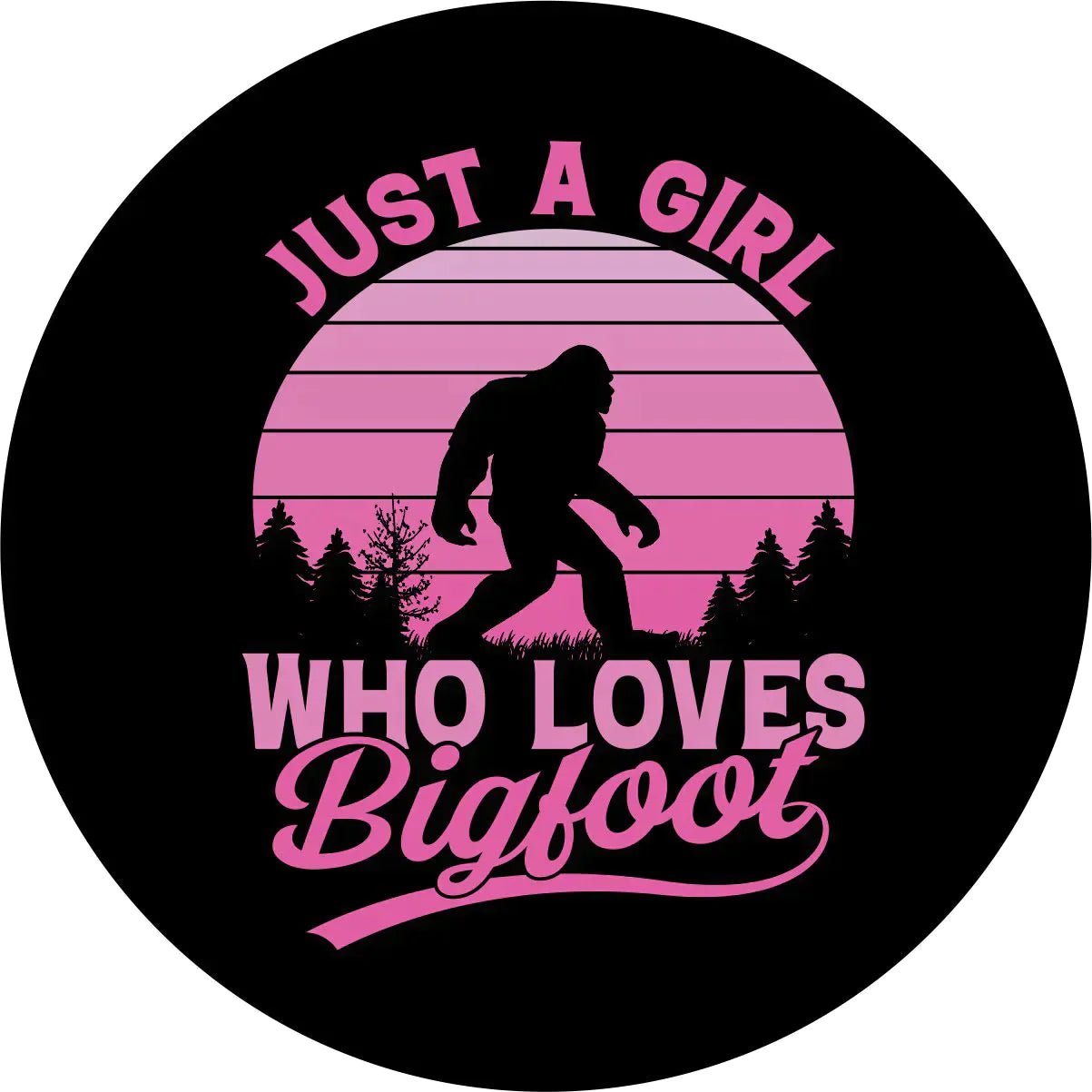 Just A Girl Who Loves Bigfoot Spare Tire Cover - Goats Trail