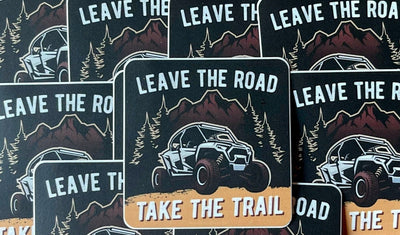 Leave the Road Take the Trail UTV Sticker - Goats Trail Off-Road Apparel Company