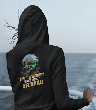 Life is a Highway Offroad SXS Hoodie - Goats Trail Off-Road Apparel Company