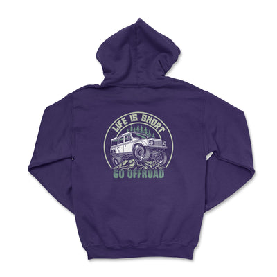 Life is Short Go Offroad Hoodie - Goats Trail Off-Road Apparel Company