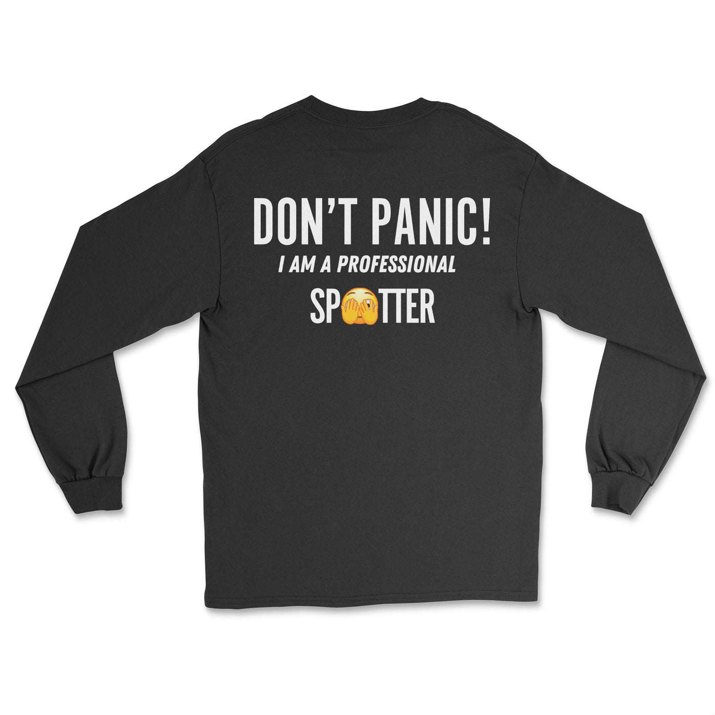 Longsleeve Tee Shirt-Don't Panic! I Am A Professional Spotter Small / Black Long-Sleeve T-shirt