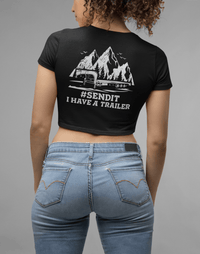 SEND IT I Have A Trailer Crop Top - Goats Trail