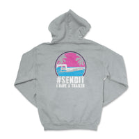 Send It I Have A Trailer Hoodie - Goats Trail