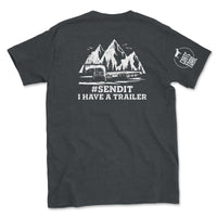 SEND IT I Have a Trailer Shirt - Goats Trail