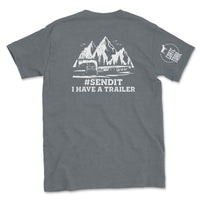 SEND IT I Have a Trailer Shirt - Goats Trail