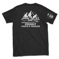 SEND IT I Have a Trailer Shirt - Goats Trail