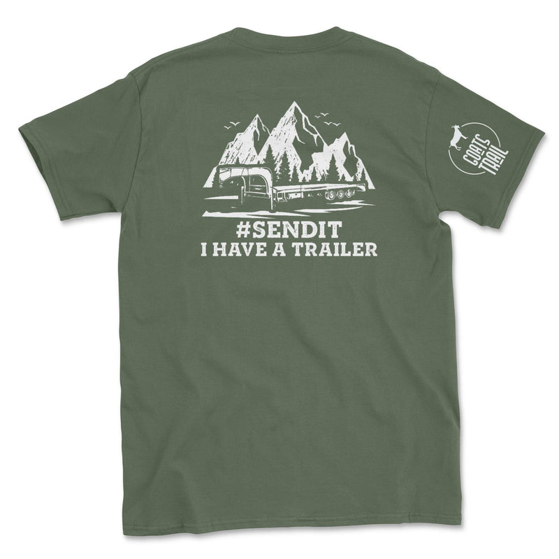 SEND IT I Have a Trailer Shirt - Goats Trail