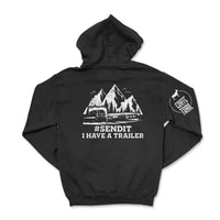 SENDIT I Have a Trailer Hoodie - Goats Trail