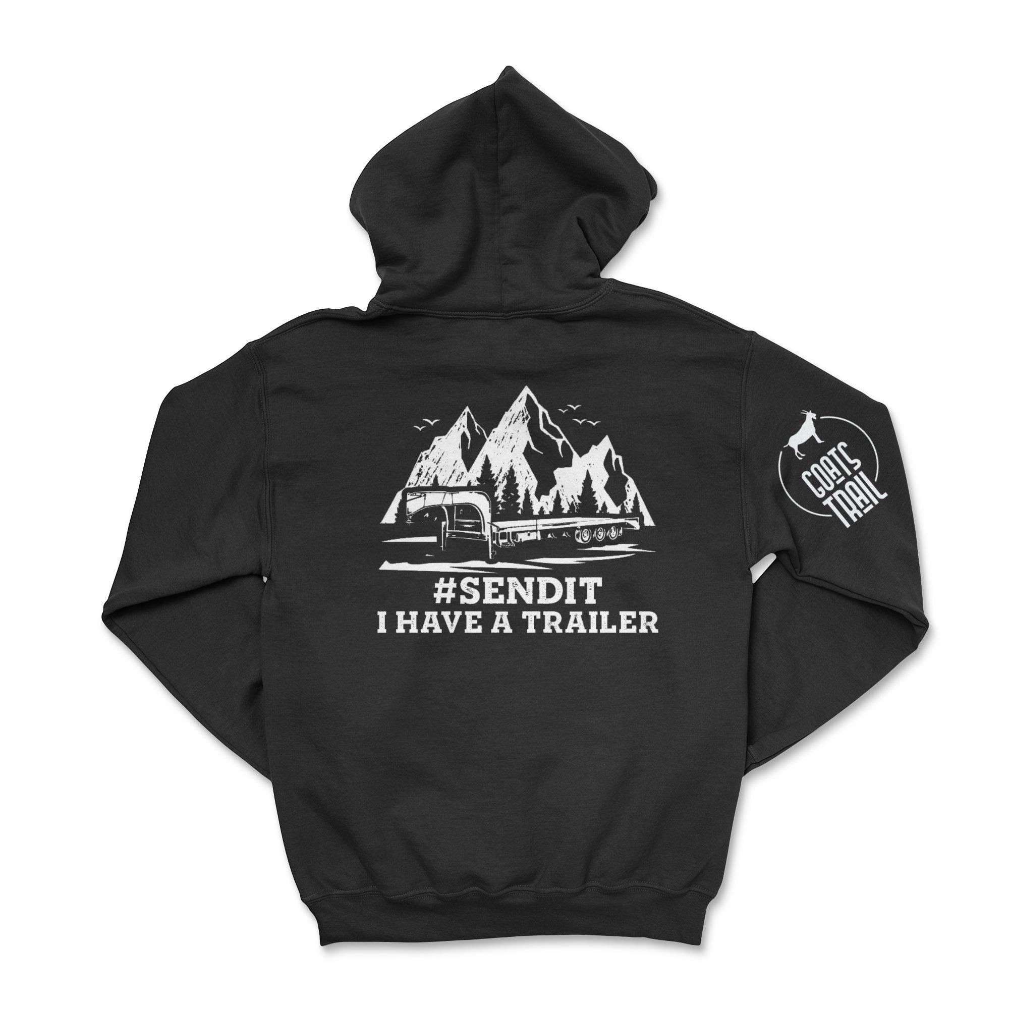 #SENDIT I Have A Trailer Zip-Up Hoodie - Off road Lifestyle - Goatstrail