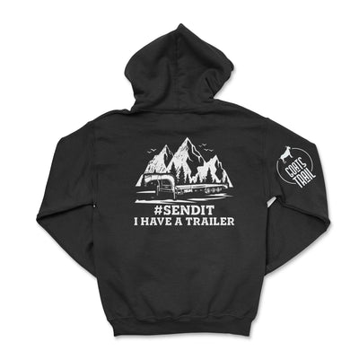 #SENDIT I Have A Trailer Zip-Up Hoodie - Goats Trail Off-Road Apparel Company