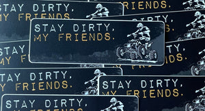 Stay Dirty, My Friends UTV Sticker - Goats Trail Off-Road Apparel Company