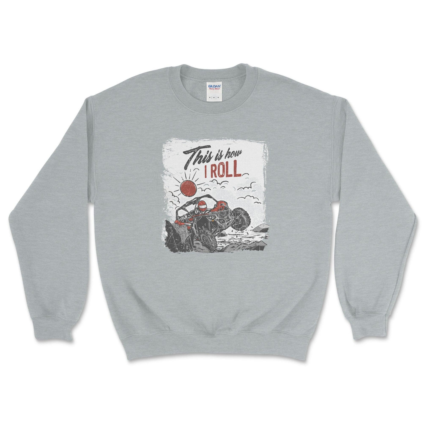 This is How I Roll Sweatshirt - Goats Trail