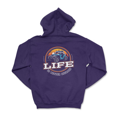 UTV Life is Better Offroad Hoodie - Goats Trail Off-Road Apparel Company