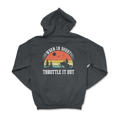 When In Doubt Throttle It Out-Snowmobile Edition - Goats Trail Off-Road Apparel Company
